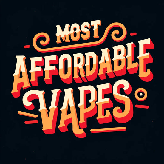 The Most Affordable Vapes on the Market in 2024